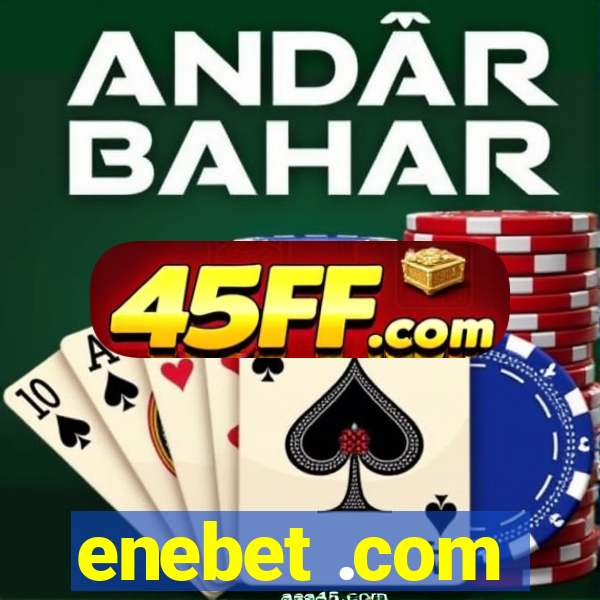 enebet .com